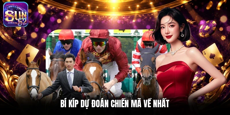 Bí kíp dự đoán chiến mã về nhất