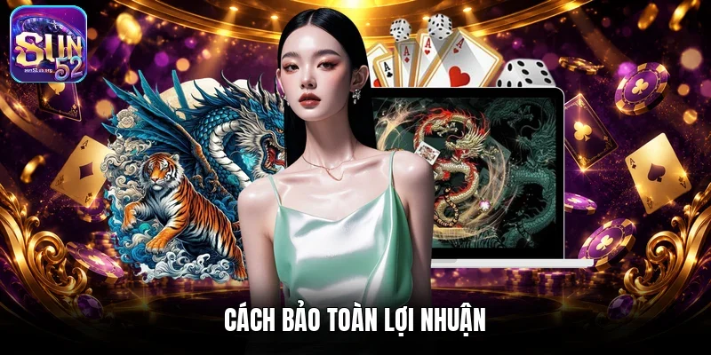 Cách bảo toàn lợi nhuận