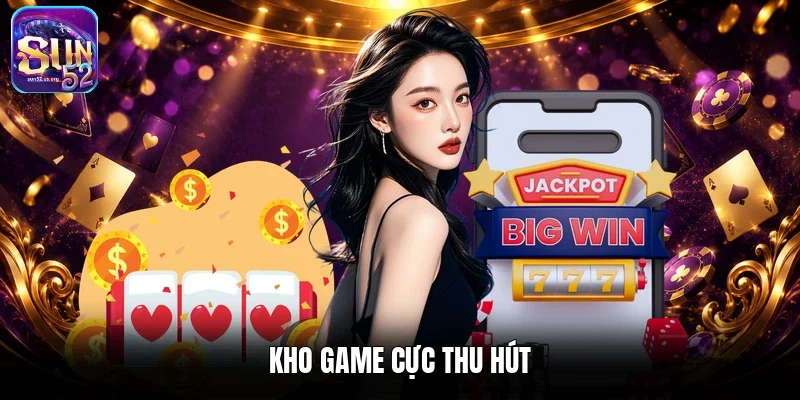 Kho game cực thu hút