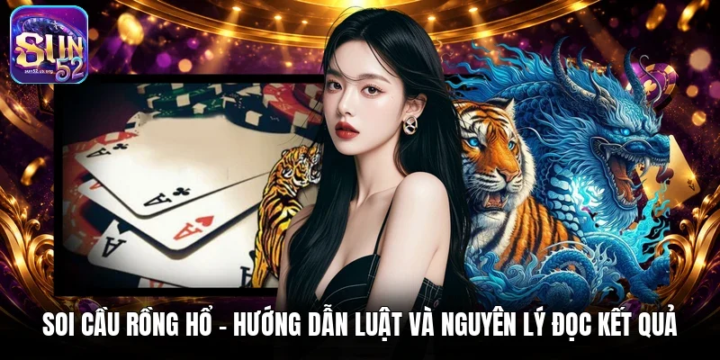 soi cầu rồng hổ
